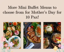 More Mini Buffet Menus to choose from for Mother’s Day for 10 Pax!